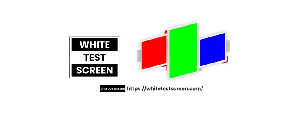About white test screen