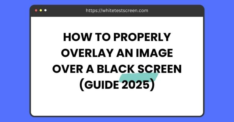 How to Properly Overlay an Image Over a Black Screen