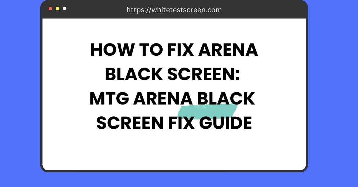 How to Fix Arena Black Screen