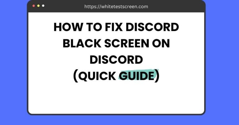 How to Fix Discord Black Screen on Discord