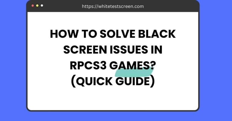 How to Solve Black Screen Issues in RPCS3 Games