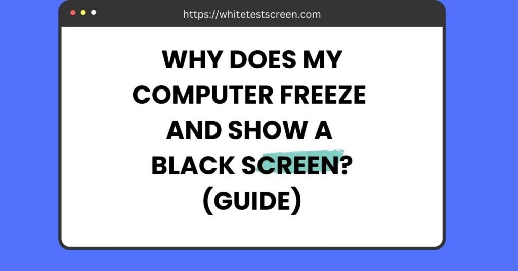 computer freezing then black screen